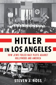 Steven J. Ross. Author of "Hitler in Los Angeles"